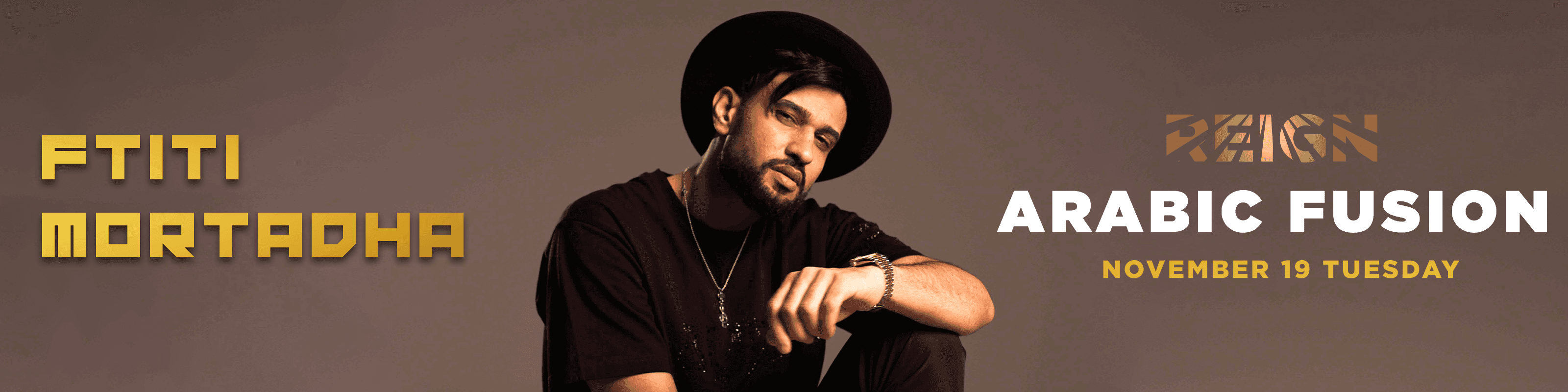 YALLA REIGN – MORTADHA FTITI – 19 NOVEMBER